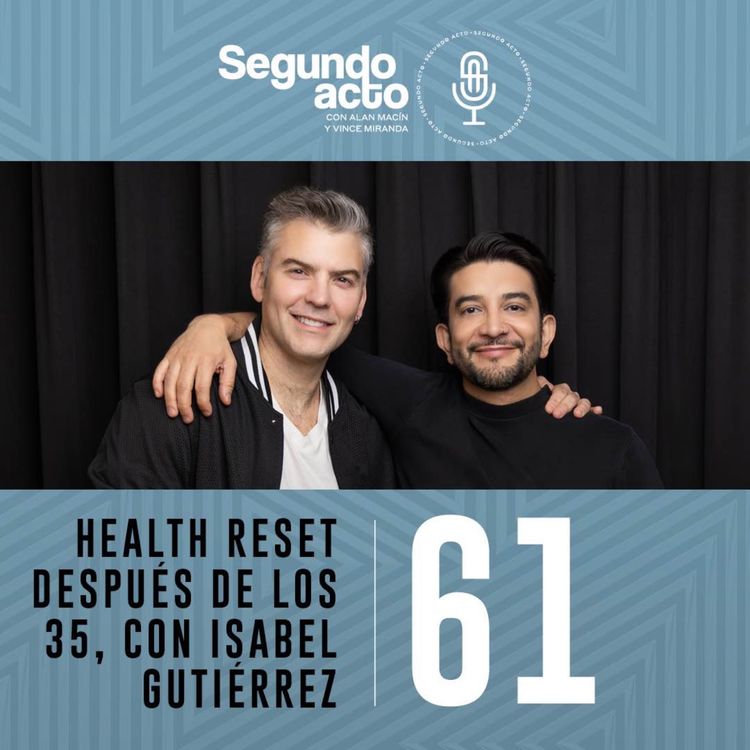 cover art for #61 - Health Reset después de los 35, con Isabel Gutiérrez