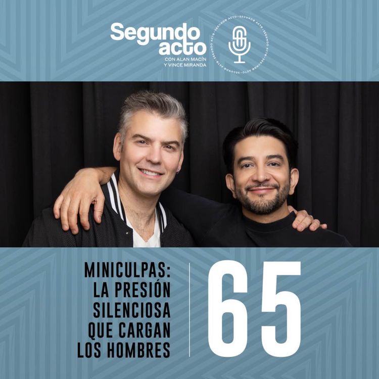 cover art for #65 - Miniculpas: la presión silenciosa que cargan los hombres