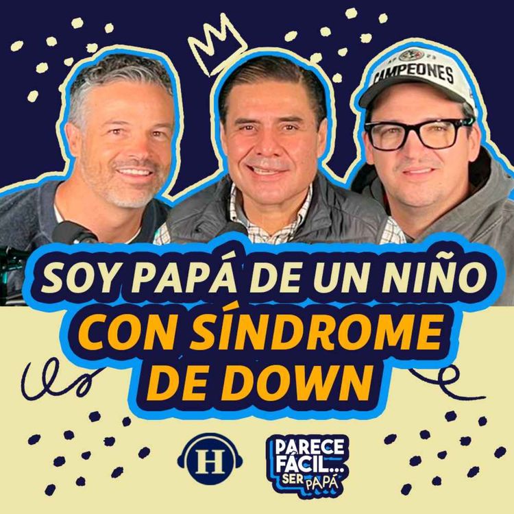 cover art for Los aprendizajes y las adversidades de tener un hijo con Síndrome de Down con Eduardo Luna