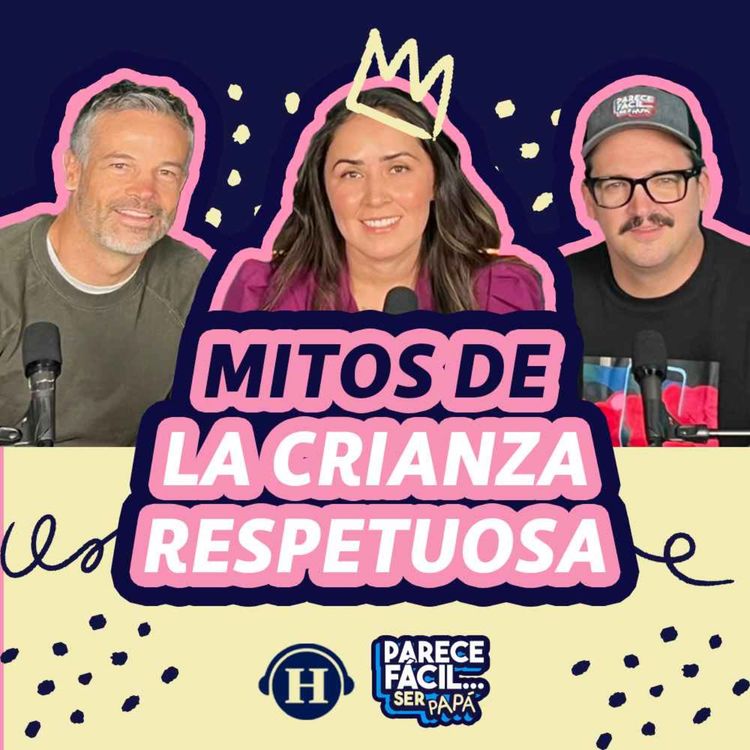 cover art for Mitos de la crianza respetuosa y la crianza consciente