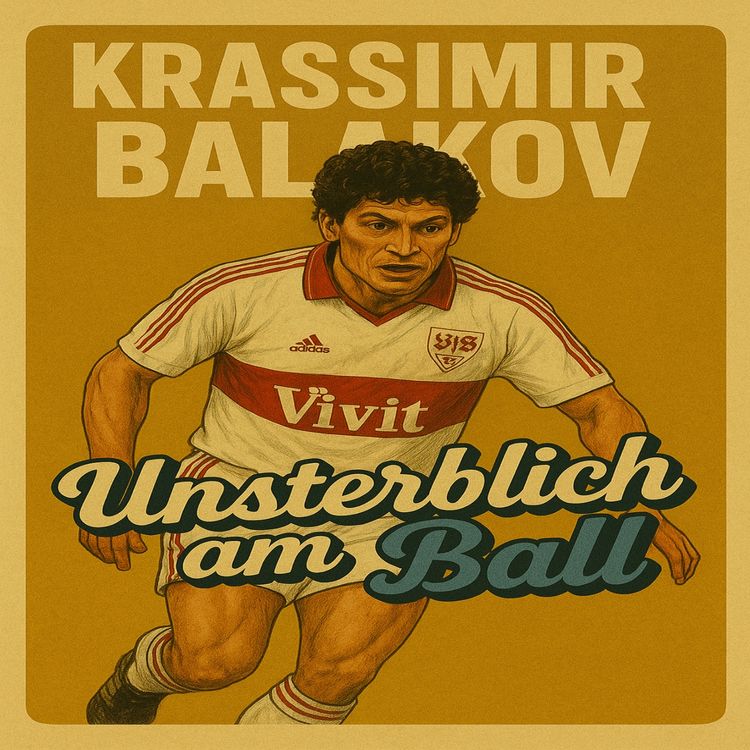cover art for Balakov - Der Maestro aus Bulgarien feat. 1:1 der Fußballpodcast