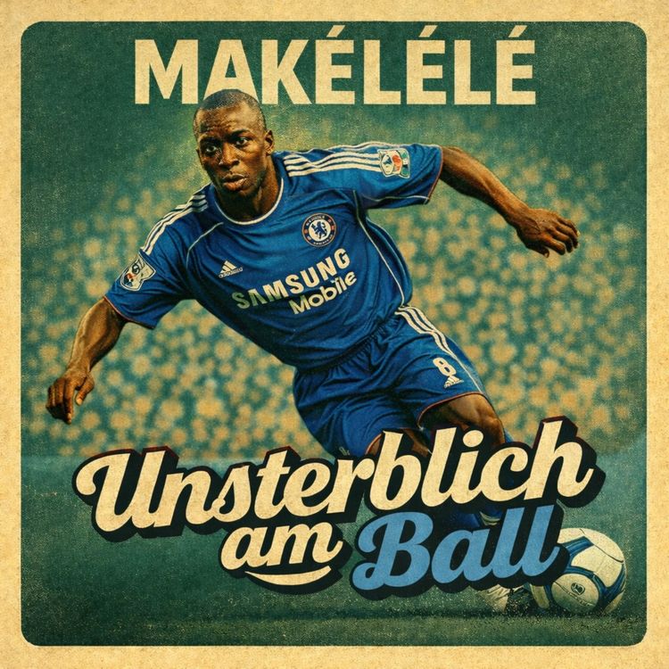 cover art for Claude Makélélé - der meist unterschätze 6er im modernen Fußball? 