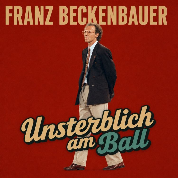 cover art for Franz Beckenbauer - Dirigent, Weltmeister, Weltmeistermacher, Legende!