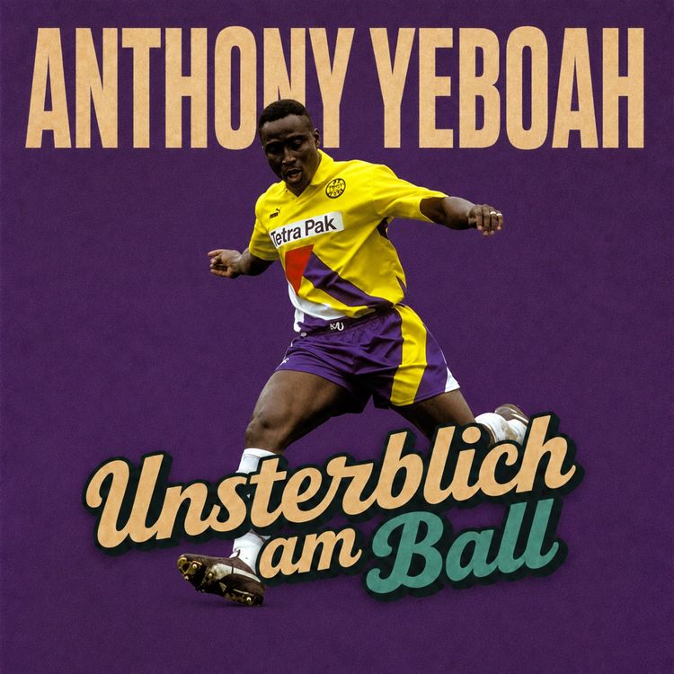 cover art for Anthony Yeboah - Als Frankfurt noch von Meistertiteln träumte