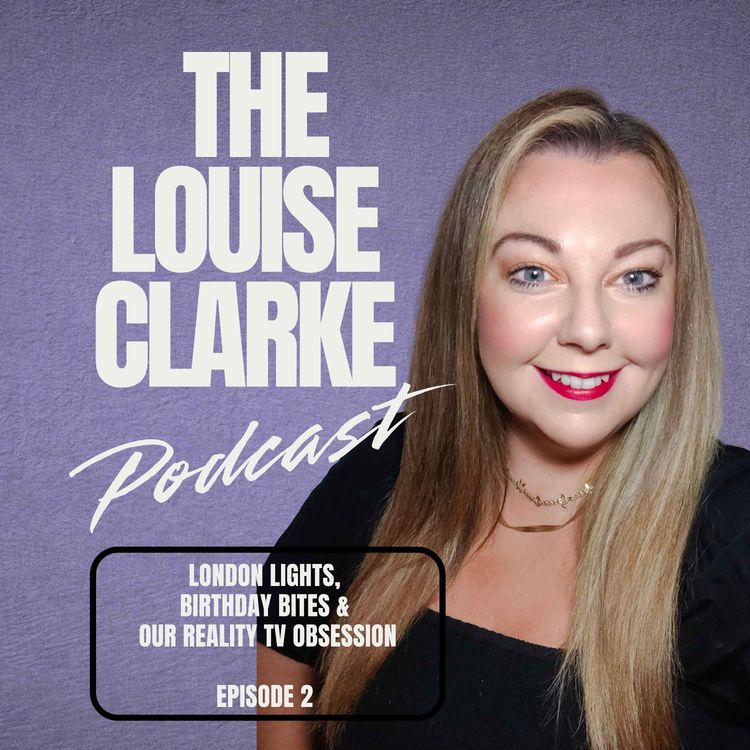 cover art for London Lights,  Birthday Bites &  our reality TV Obsession