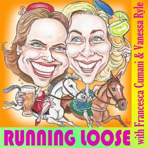 cover art for Running Loose with Francesca Cumani & Vanessa Ryle