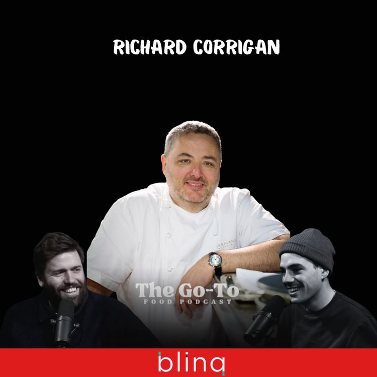 cover art for Richard Corrigan - Part 2 - Supermodels, Primeministers & Michelin Star Mayhem!