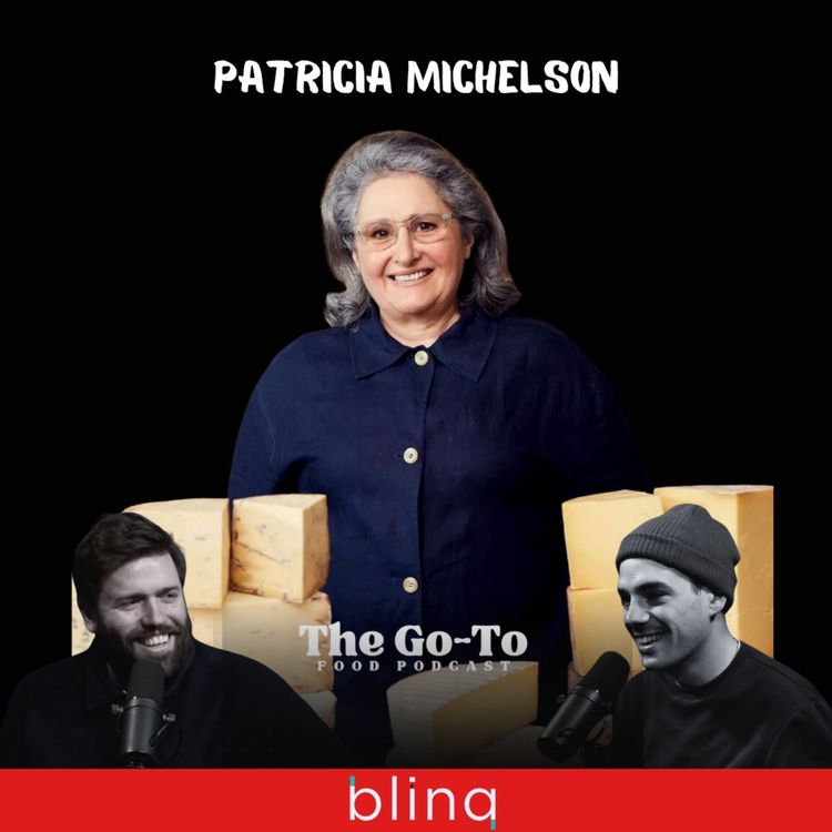cover art for Patricia Michelson - How I Started The UK's Cheese Revolution, Jamie Oliver's Genius & Getting Jimi Hendrix Addicted To Rosé!