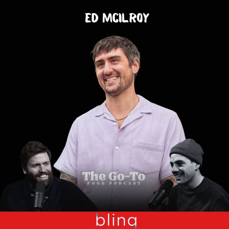 cover art for Ed Mcilroy - From Scaffolder To Creating The Plimsoll & Tollingtons, Burger Virality & His Disdain For Food Influencers!