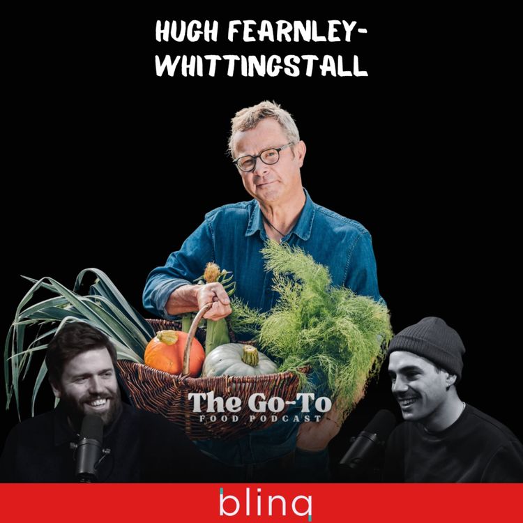 cover art for Hugh Fearnley-Whittingstall - Getting Fired From The River Cafe - Eating Human Placenta Pâté & The Wild Stories Behind River Cottage