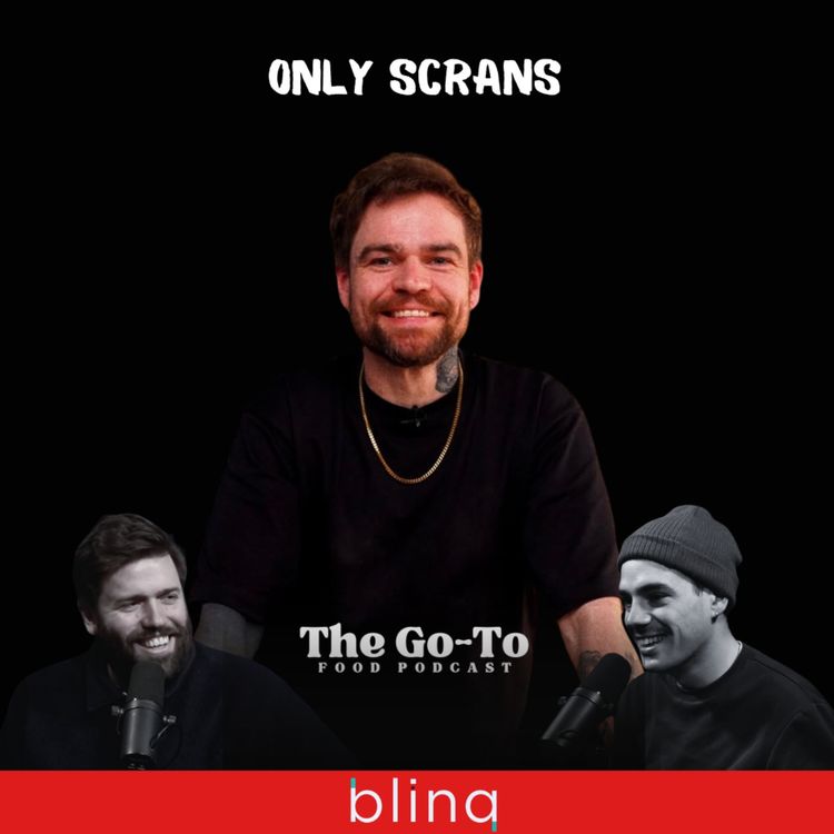 cover art for Only Scrans - Why Food Influencers Need a Licence, His £40k YouTube Gamble & Building LADbible’s 100 Million + Audience