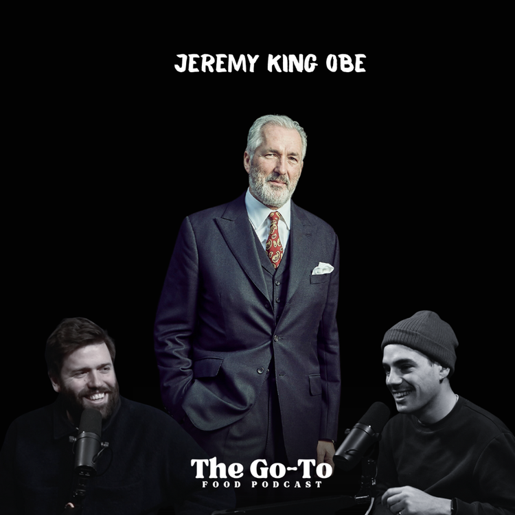 cover art for S3 Ep30: Jeremy King OBE - Britains Most Successful Restaurateur on; Go-Karting with Princess Diana, His Secrets To Success & Why His Investors Screwed Him Over!!