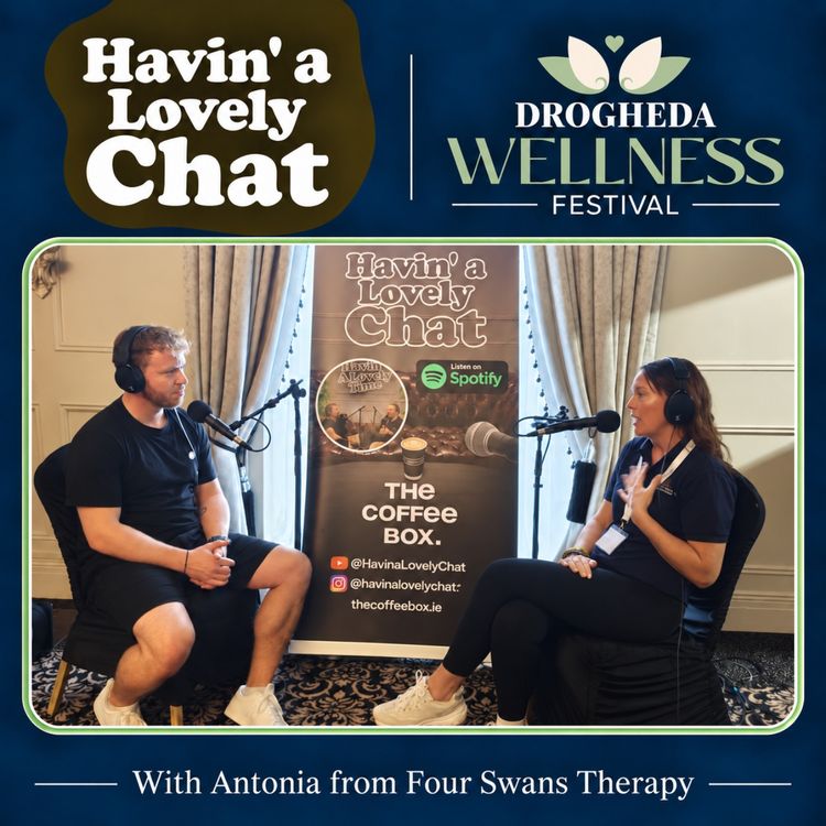 cover art for Havin a Lovely Chat at Drogheda Wellness Festival - Antonia from Four Swans Therapy