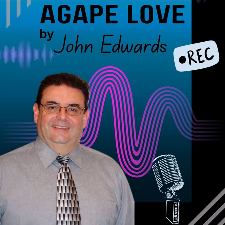 cover art for Agape Love ❤️ - John Edwards