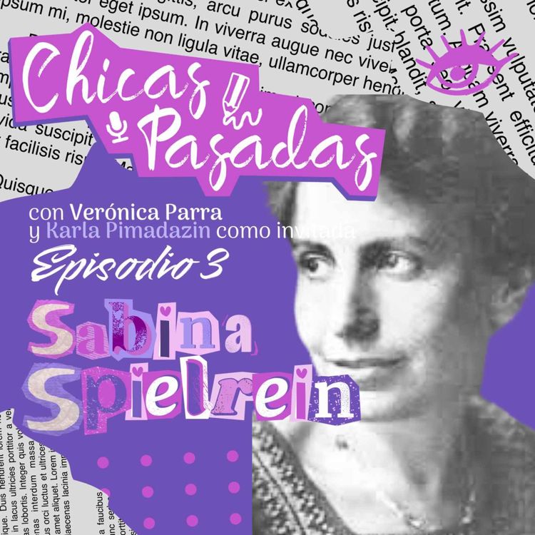 cover art for 03. Sabina Spielrein con Karla Pimadazin