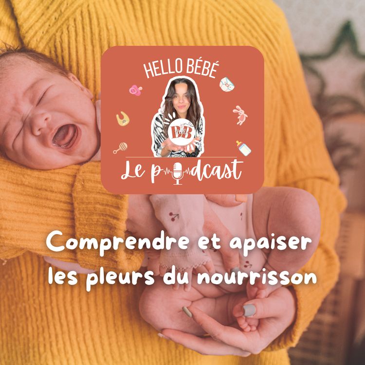 cover art for Comprendre et apaiser les pleurs de bébé 