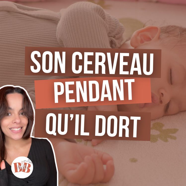 cover art for Comment fonctionne vraiment le sommeil de bébé ? La biologie expliquée (0-12 mois) - EasyDream