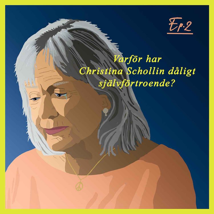 cover art for Varför har Christina Schollin dåligt självförtroende?