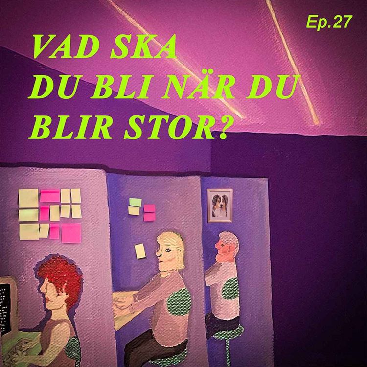 cover art for Vad ska du bli när du blir stor?