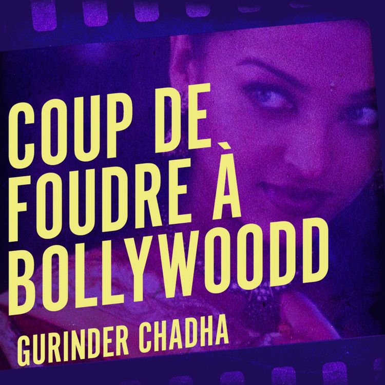 cover art for EP 2.2 : COUP DE FOUDRE À BOLLYWOOD