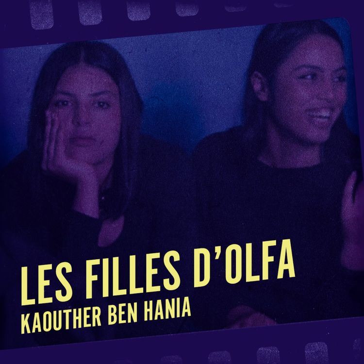 cover art for EP 3.3 : LES FILLES D'OLFA