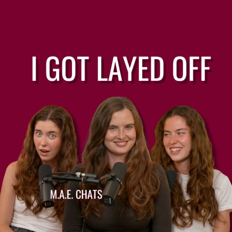 cover art for Maddie Got Laid Off + Our Craziest Jobs