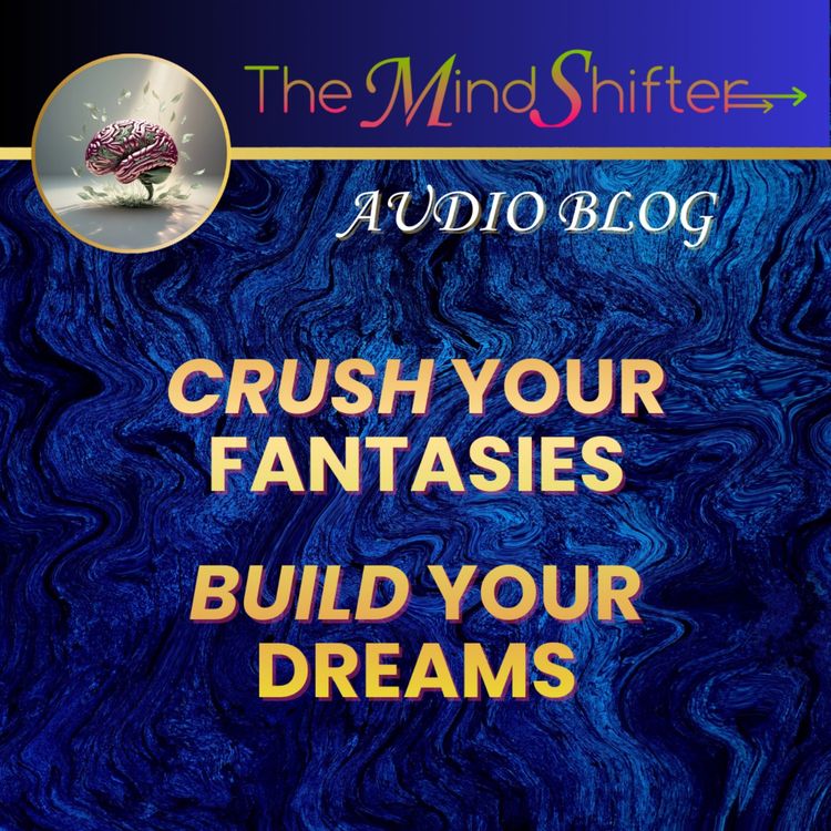 cover art for Crush Your Fantasies - Build Your Dreams
