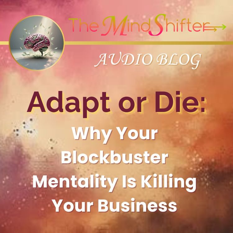 cover art for Adapt or Die: Why Your Blockbuster Mentality Is Killing Your Business