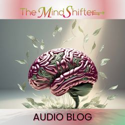 cover art for The MindShifter Audio Blog