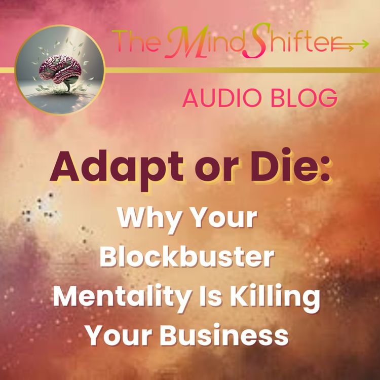 cover art for Adapt or Die: Why Your Blockbuster Mentality Is Killing Your Business