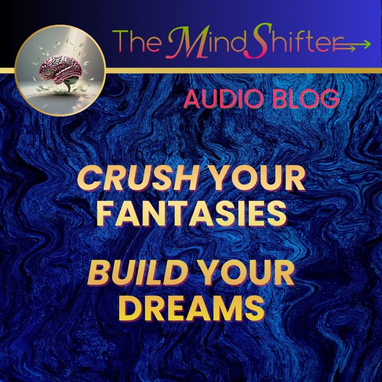 cover art for Crush Your Fantasies - Build Your Dreams