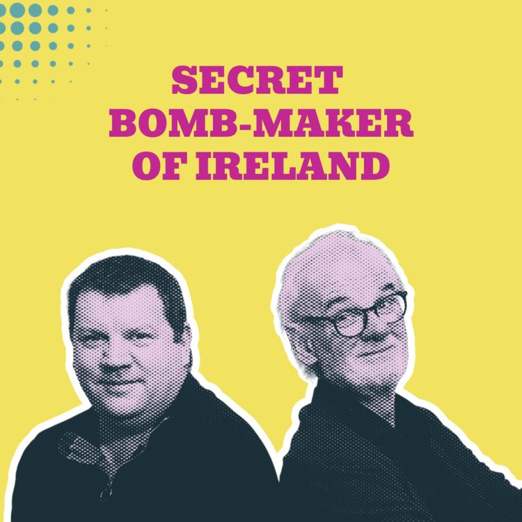 cover art for The Secret Bomb-Maker of Ireland: How Rory O'Connor Fueled the Revolution