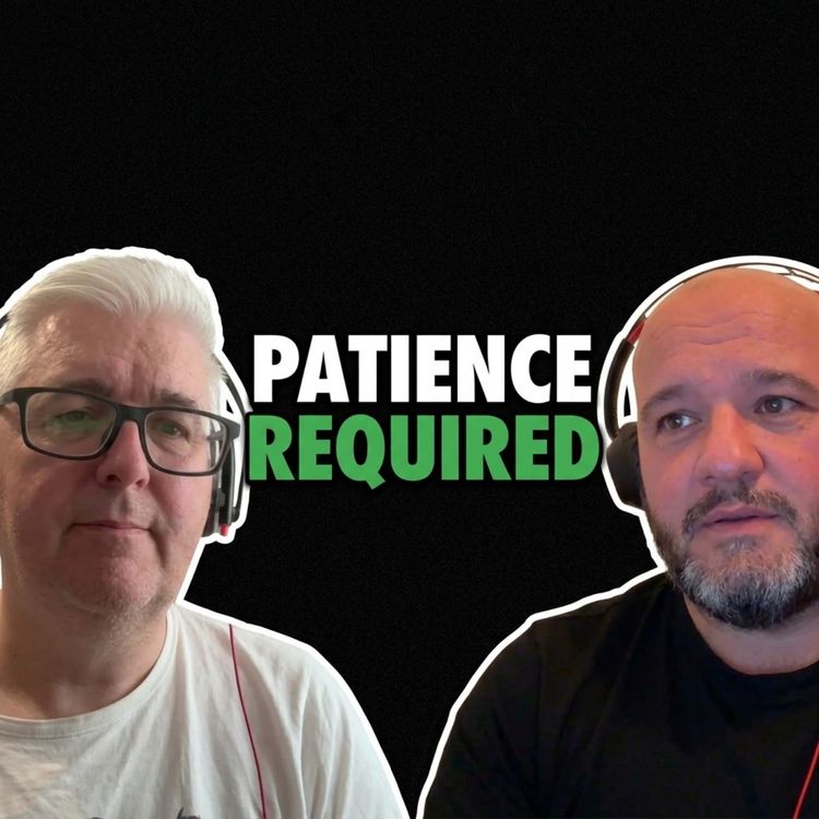 cover art for Ep389 Patience Required!
