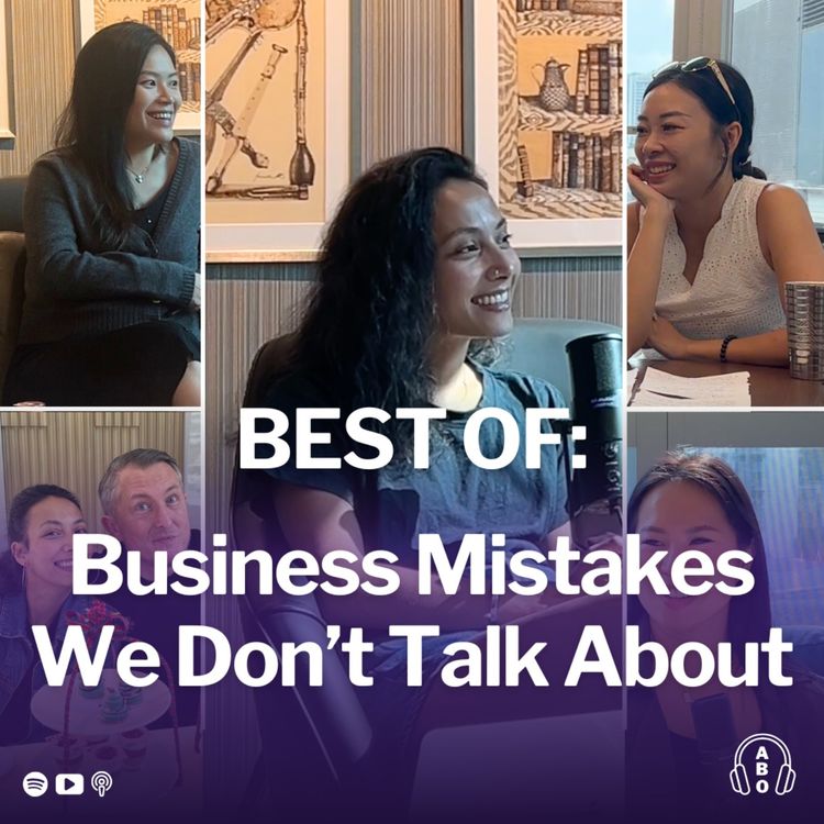 cover art for BEST OF: Business Mistakes We Don’t Talk About — Real Stories from Asian Entrepreneurs