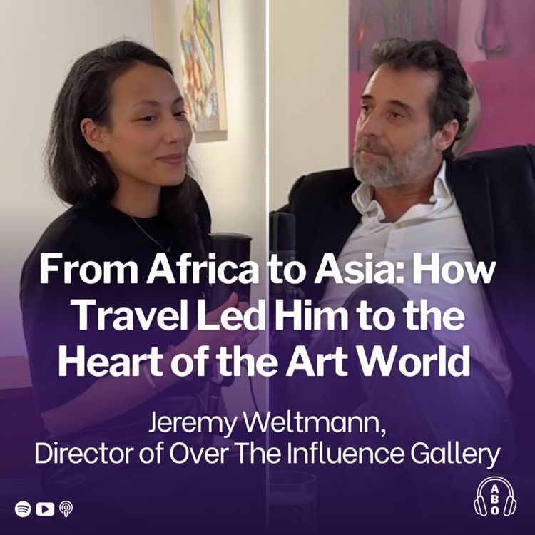 cover art for From Africa to Asia: How Travel Led Jeremy Weltmann to the Heart of the Art World 