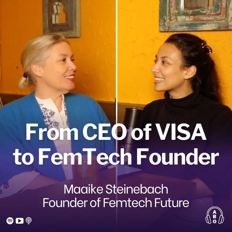 cover art for From CEO of VISA to FemTech Founder: Maaike’s Mission to Empower Women’s Health