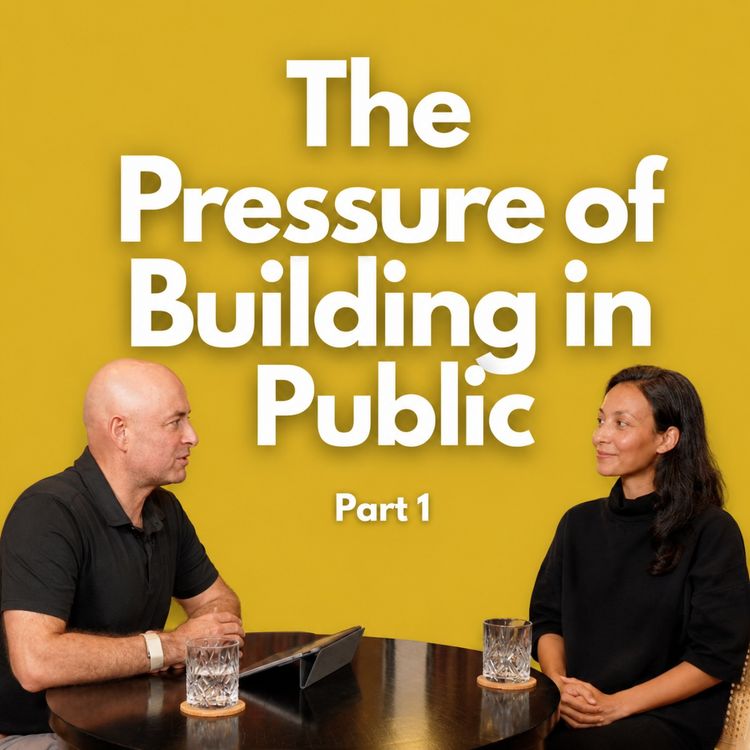 cover art for Building in Public Is Harder Than People Think | Part 1: Clients, Boundaries and Self-Doubt [FOUNDER REALITY]