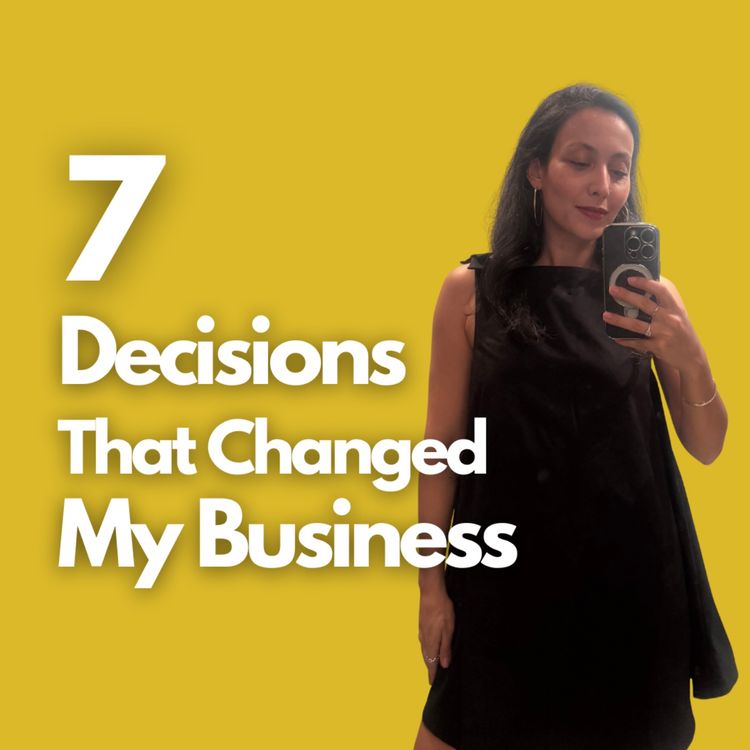 cover art for 7 Decisions That Changed My Business Over the Last 12 Months