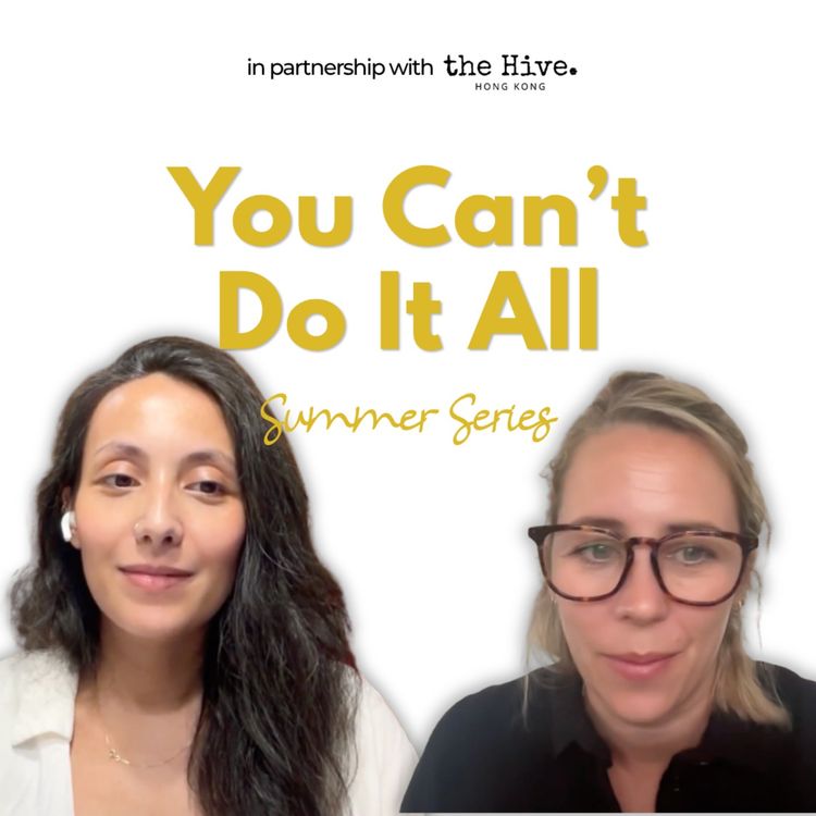cover art for You Can't Do It All | ☀️ Summer Series