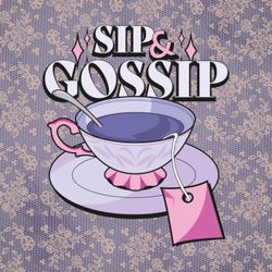 cover art for Sip & Gossip
