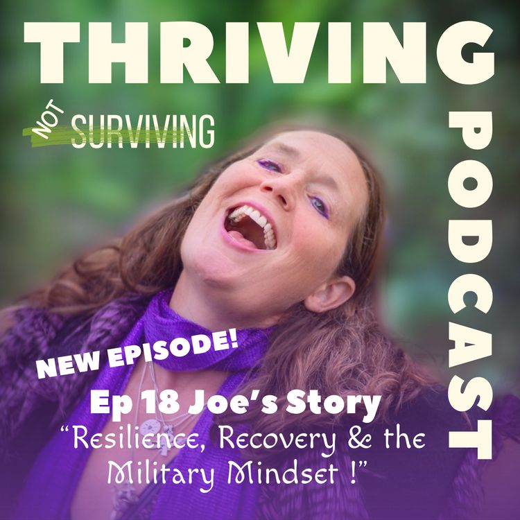 cover art for Ep 18: Joe's Story -  Resilience, Recovery & the Military Mindset