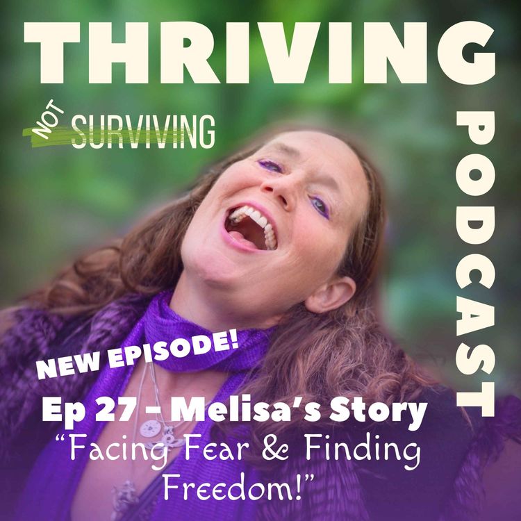 cover art for Ep27: Melisa’s Story – Facing Fear & Finding Freedom