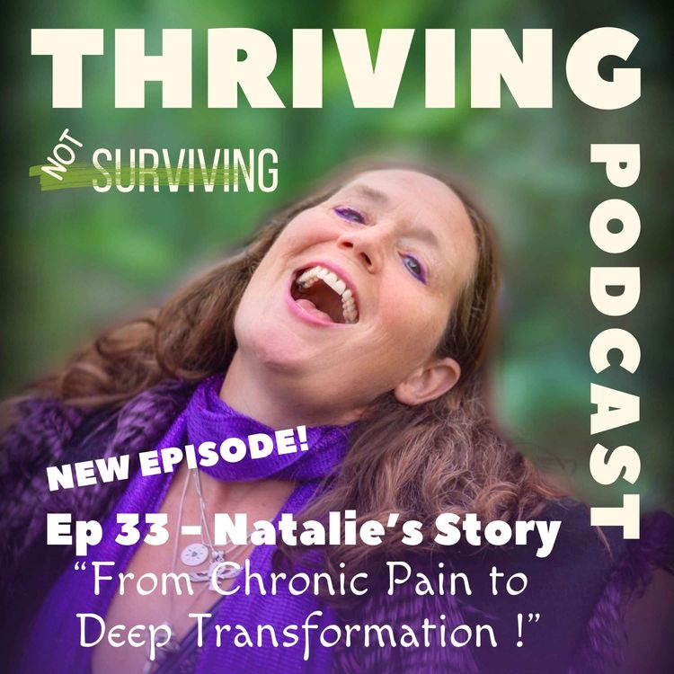 cover art for Ep 33: Natalie’s Story – From Chronic Pain to Deep Transformation 