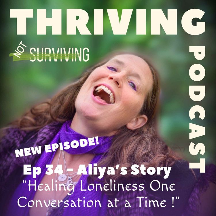 cover art for Ep 34: Aliya's Story - Healing Loneliness One Conversation at a Time
