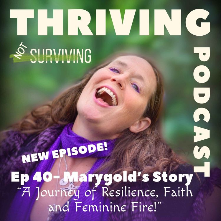 cover art for Ep 40: Marygold’s Story - A Journey of Resilience, Faith and Feminine Fire