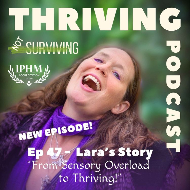 cover art for Ep 47: Lara's Story - From Sensory Overload to Thriving