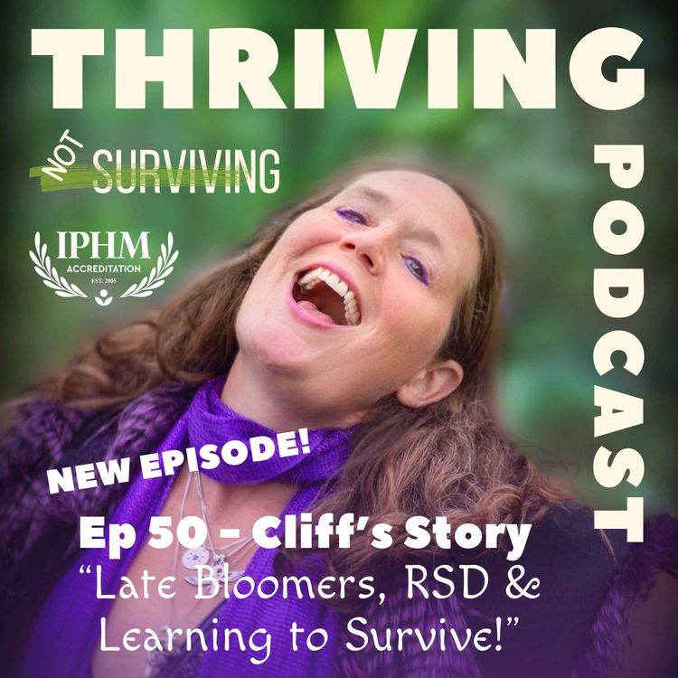 cover art for Ep 50 Cliff’s Story – Late Bloomers, RSD & Learning to Survive