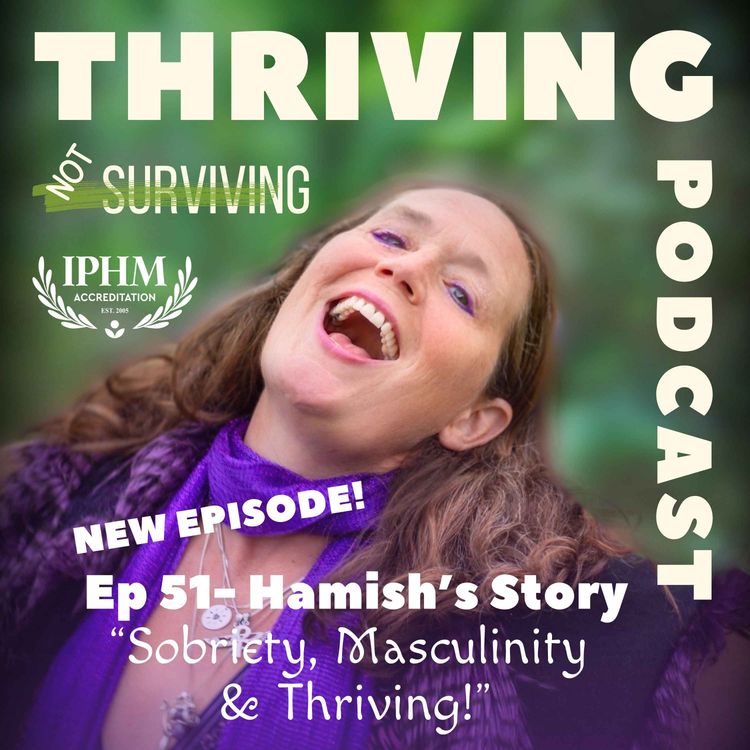 cover art for Ep 51 Hamish’s Story - Sobriety, Masculinity & Thriving