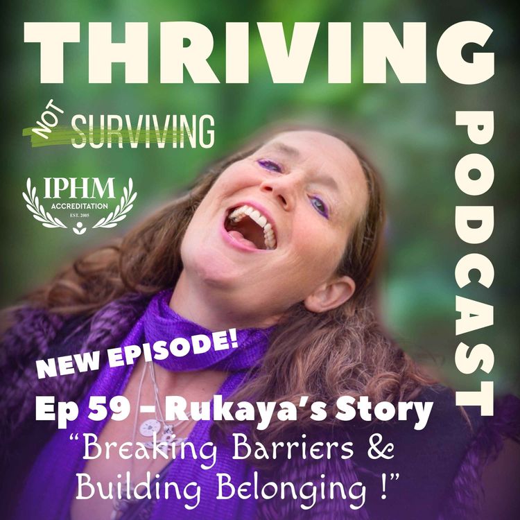 cover art for Ep 59: Rukaya’s Story: Breaking Barriers & Building Belonging 