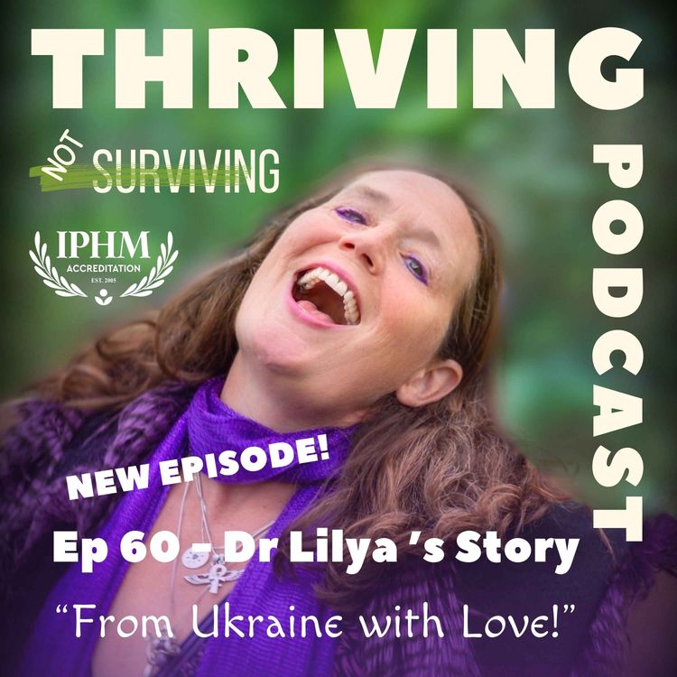 cover art for Ep  60: Dr Liliya’s Story: From Ukraine with Love